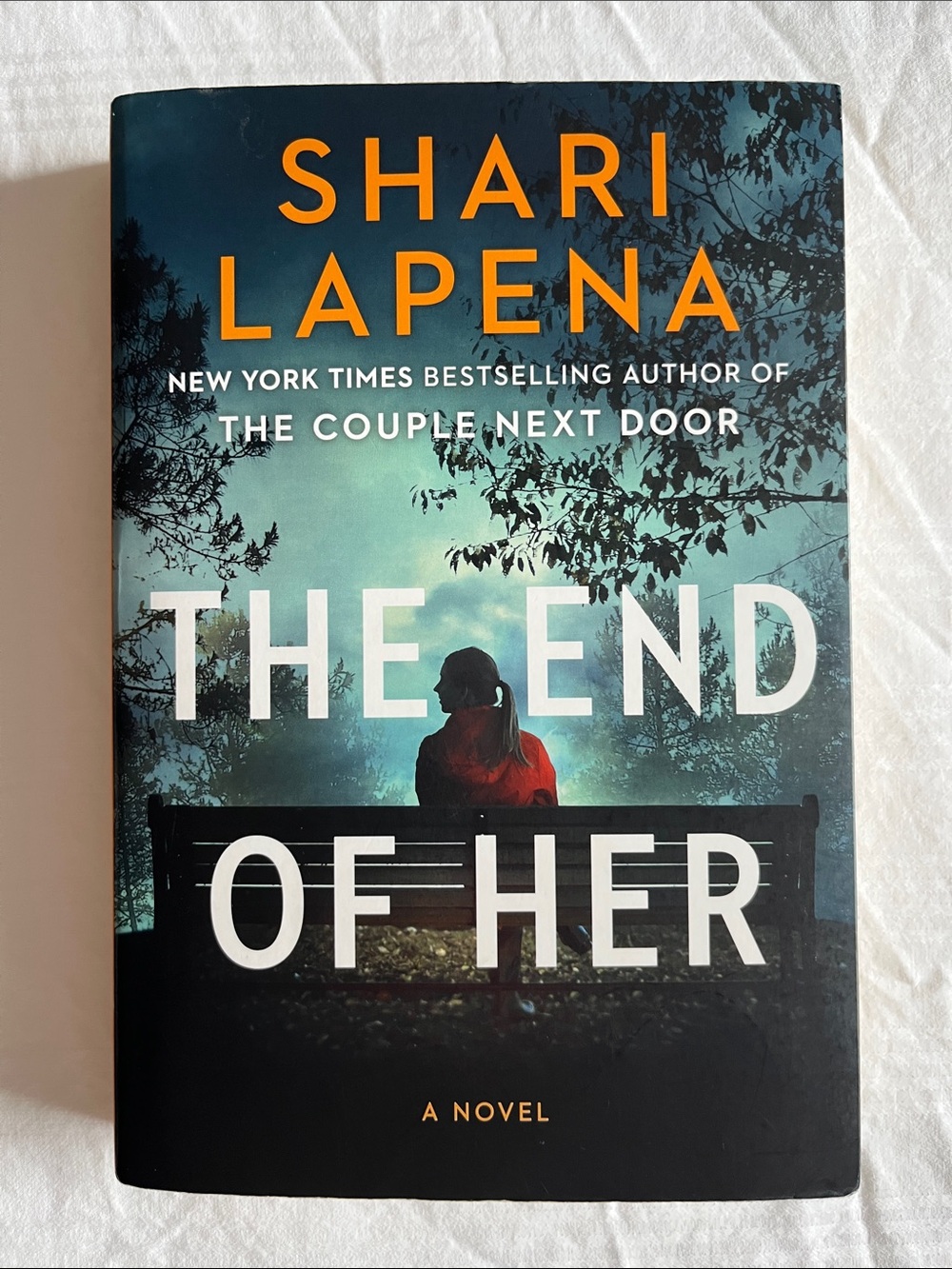 The End of Her by Shari Lapena Hardcover Thriller Book